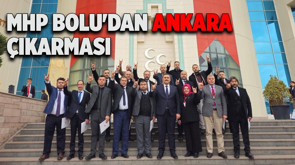 MHP Bolu'dan Ankara çıkarması