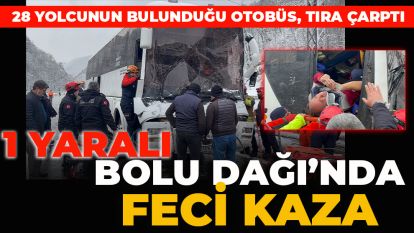 28 YOLCUNUN BULUNDUĞU OTOBÜS, TIRA ÇARPTI: 1 YARALI