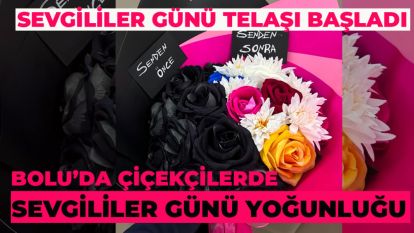 Bolu'da Çiçekçilerde Sevgililer Günü Yoğunluğu... Sevgililer Günü Telaşı Başladı
