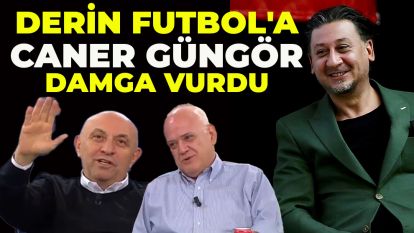Derin Futbal'a Caner Güngör damga vurdu