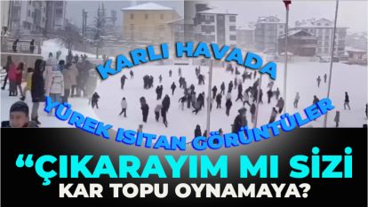 Karlı havada yürek ısıtan görüntüler: "Çıkartayım mı sizi kar topu oynamaya?"