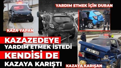 Kazazedeye yardım etmek istedi, kendisi de kazaya karıştı