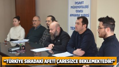 “Türkiye Sıradaki Afeti Çaresizce Beklemektedir!”