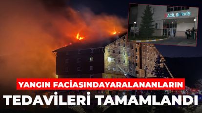 Yangın faciasında yaralananların tedavileri tamamlandı