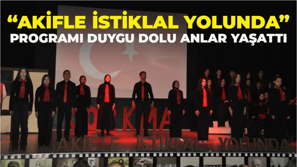 “Akifle İstiklal Yolunda” Programı Duygu Dolu Anlar Yaşattı