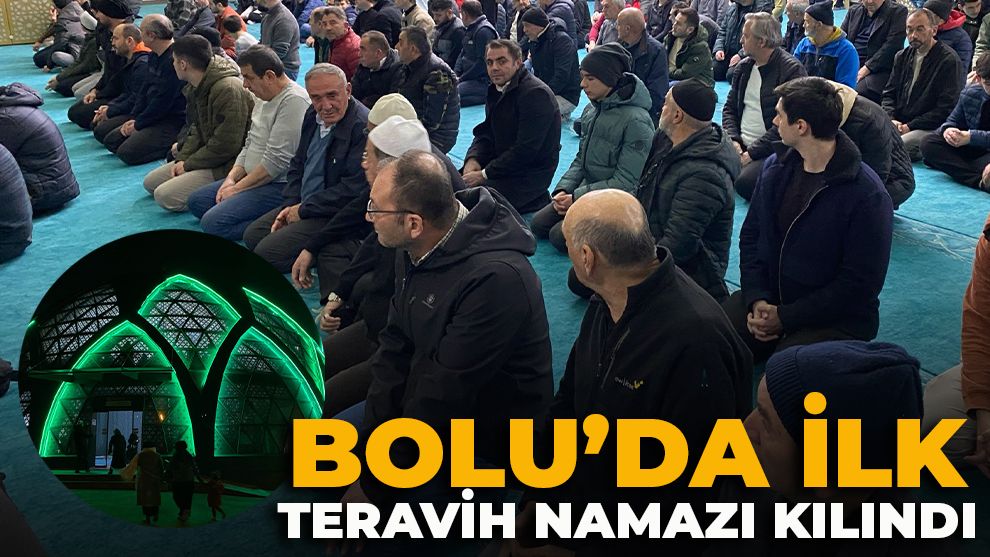 Bolu’da ilk teravih namazı kılındı