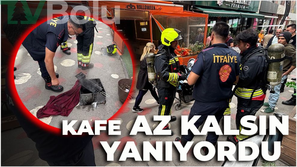 Fritöz az kalsın kafeyi yakıyordu
