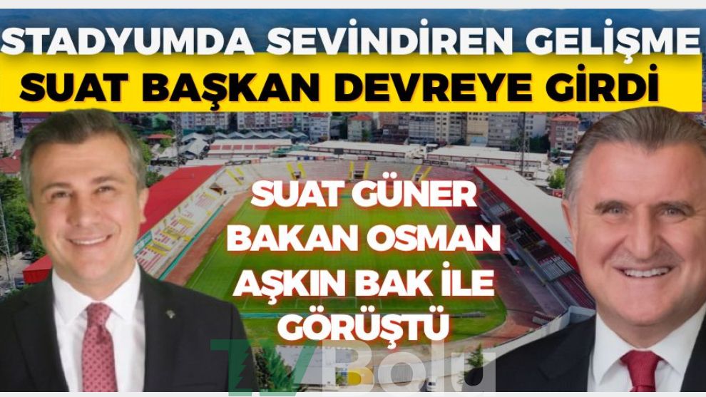 STADYUMDA SEVİNDİREN GELİŞME... SUAT BAŞKAN DEVREYE GİRDİ... BOLU ATATÜRK STADYUMU AÇILIYOR