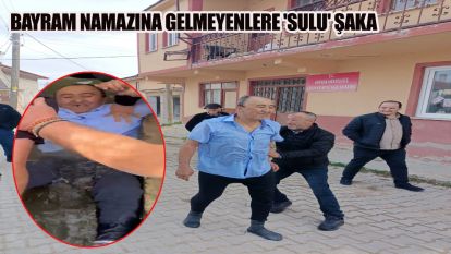 Bayram namazına gelmeyenlere 'sulu' şaka