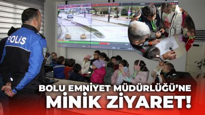 Bolu Emniyet Müdürlüğü'ne minik ziyaret!