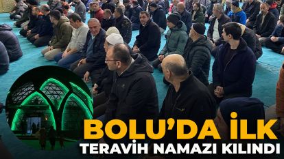 Bolu'da ilk teravih namazı kılındı