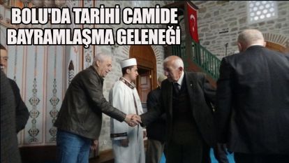 Bolu'da tarihi camide bayramlaşma geleneği
