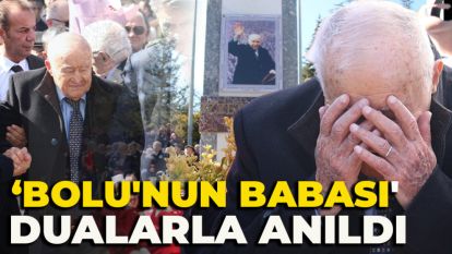 ‘Bolu'nun Babası' 25'nci yılında dualarla anıldı