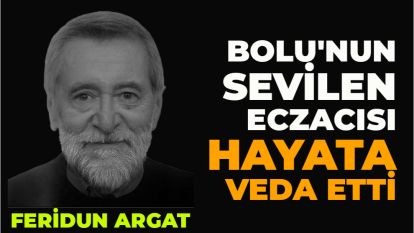 Bolu'nun sevilen eczacısı hayata veda etti...