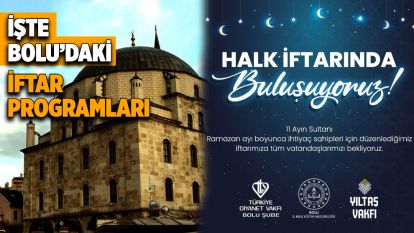 İşte Bolu'daki İftar Programları