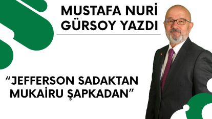 JEFFERSON SADAKTAN MUKAİRU ŞAPKADAN