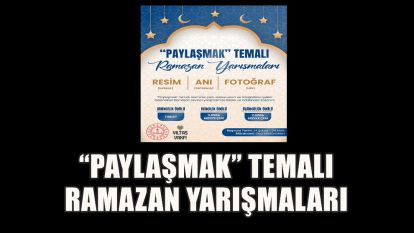 Milli Eğitim Müdürlüğü ve Yıltaş Vakfı'ndan “Paylaşmak” temalı Ramazan Yarışmaları 