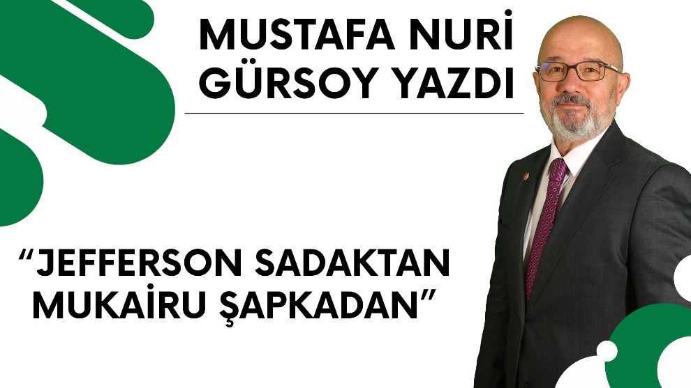 JEFFERSON SADAKTAN MUKAİRU ŞAPKADAN