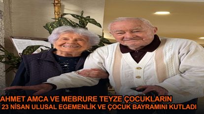 AHMET AMCA VE MEBRURE TEYZE ÇOCUKLARIN  23 NİSAN ULUSAL EGEMENLİK ve ÇOCUK BAYRAMINI KUTLADI 