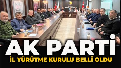 AK Parti İl Yürütme Kurulu belli oldu