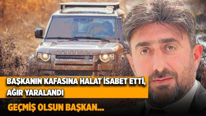 Başkanın kafasına halat isabet etti, ağır yaralandı