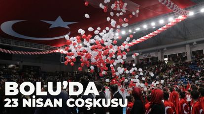 Bolu'da coşkulu 23 Nisan şenlikleri