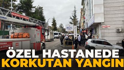 Bolu'da özel hastanede korkutan yangın