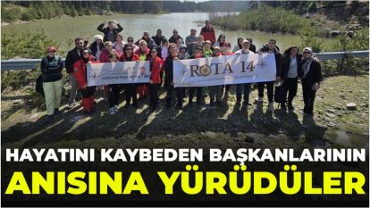 Hayatını kaybeden başkanlarının anısına yürüdüler