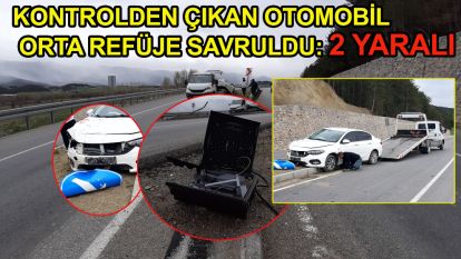 Kontrolden çıkan otomobil orta refüje savruldu: 2 yaralı