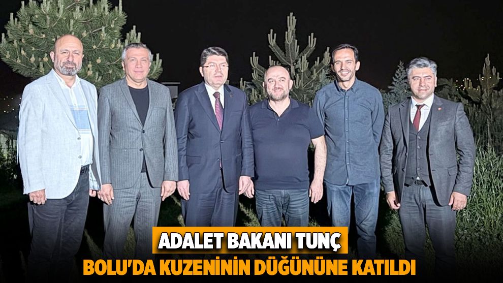 Adalet Bakanı Bolu'da kuzeninin düğününe katıldı