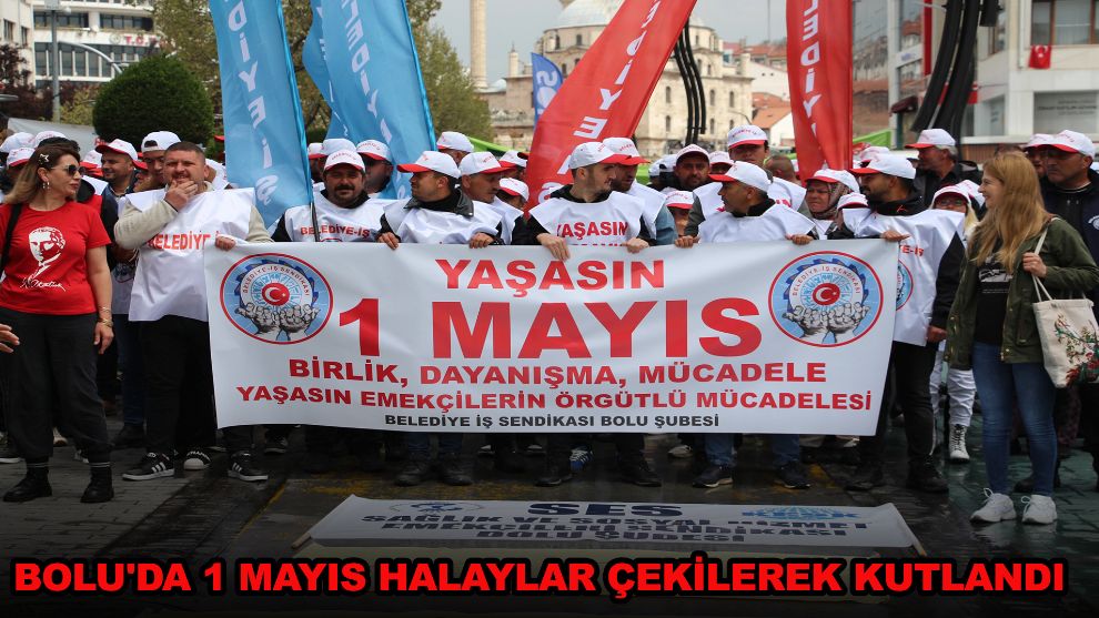 Bolu'da 1 Mayıs halaylar çekilerek kutlandı