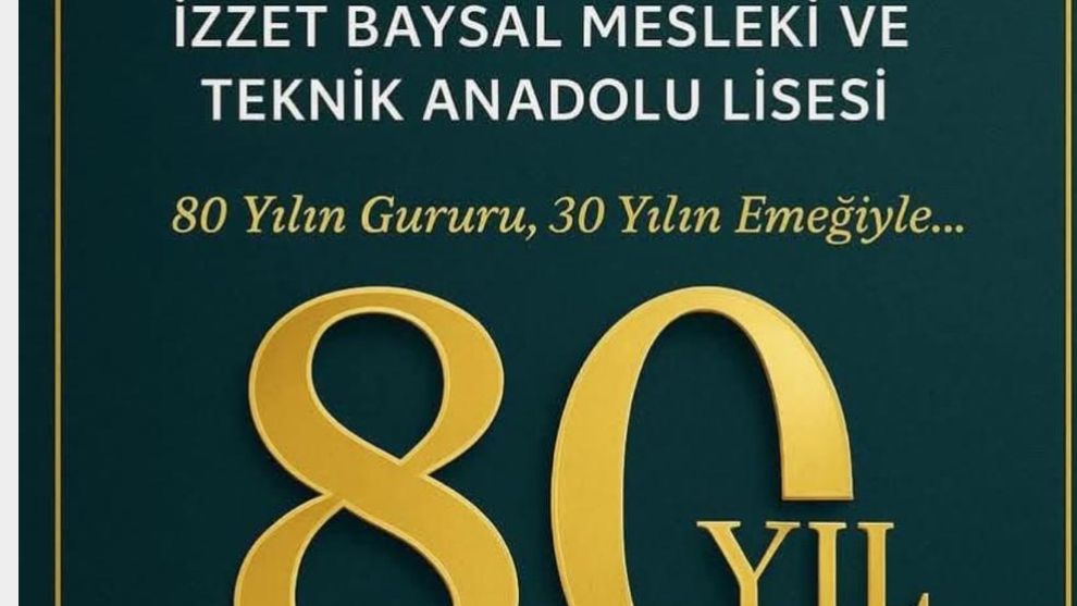 İzzet Baysal Mesleki ve Teknik Anadolu Lisesi 80. Yılını Mezunlar Yemeği ile Kutlayacak