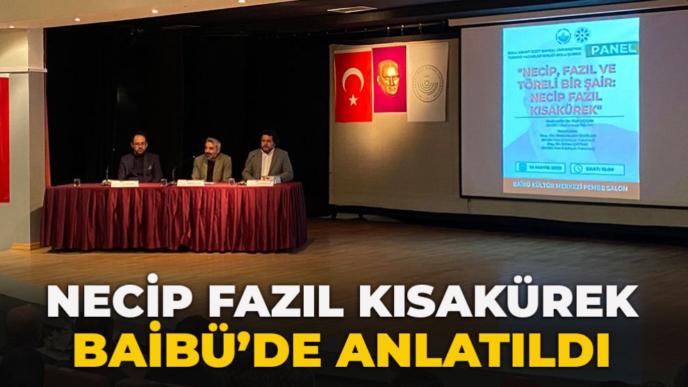 Necip Fazıl Kısakürek BAİBÜ’de anlatıldı