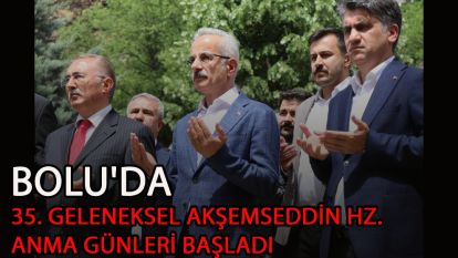Bolu'da 35. Geleneksel Akşemseddin Hz. anma günleri başladı
