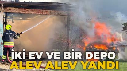 Bolu'da iki ev ve bir depo alev alev yandı
