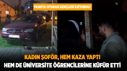 Bolu'da kadın şoför, hem kaza yaptı hem de üniversite öğrencilerine küfür etti