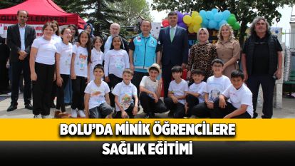 Bolu'da minik öğrencilere sağlık eğitimi