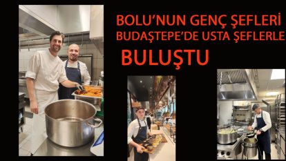Bolu'nun genç şefleri Budapeşte'de usta şeflerle buluştu