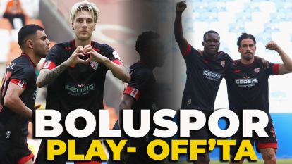 BOLUSPOR PLAY- OFF'TA