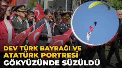 Dev Türk Bayrağı ve  Atatürk portresi  gökyüzünde süzüldü