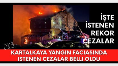 Grand Kartal Otel yangınına ilişkin 19'u tutuklu 32 şüpheli hakkında dava açıldı