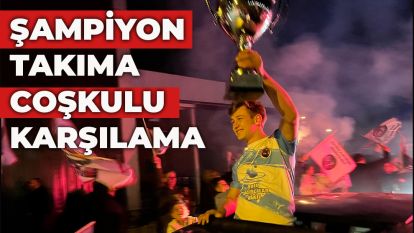 Şampiyon takıma coşkulu karşılama
