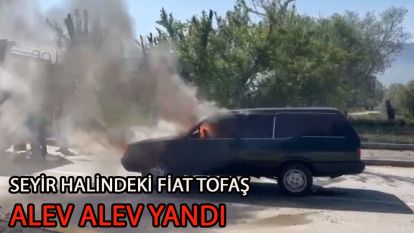Seyir halindeki Fiat Tofaş alev alev yandı