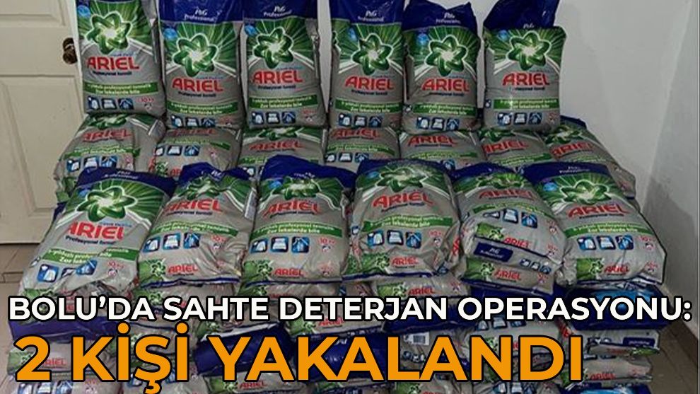 Bolu'da sahte deterjan operasyonu: 2 kişi yakalandı
