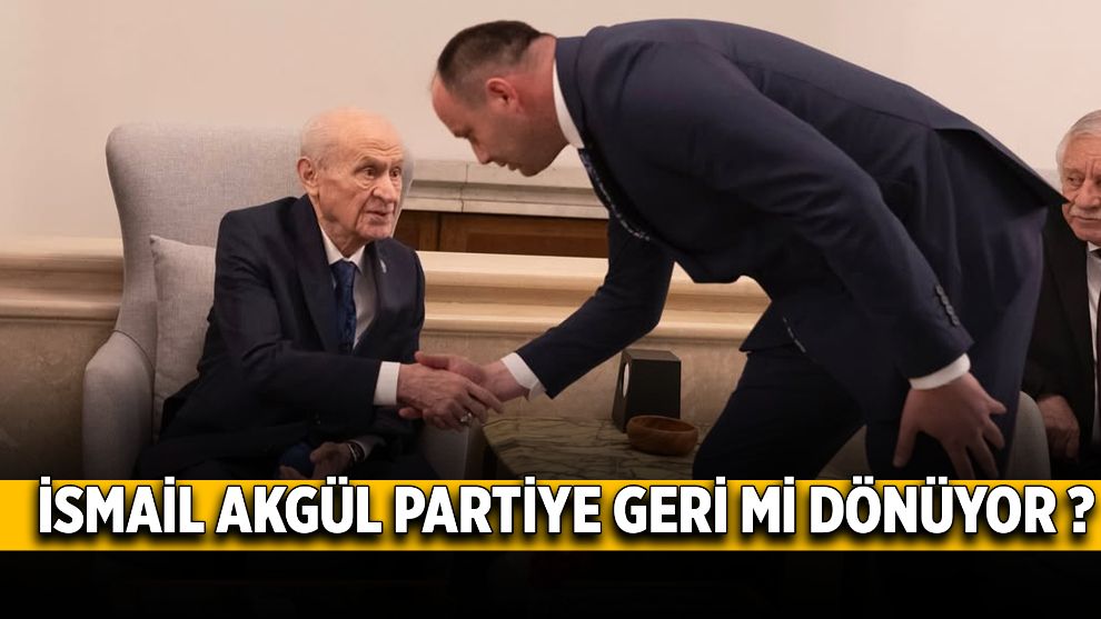İsmail Akgül Partiye geri mi dönüyor ?