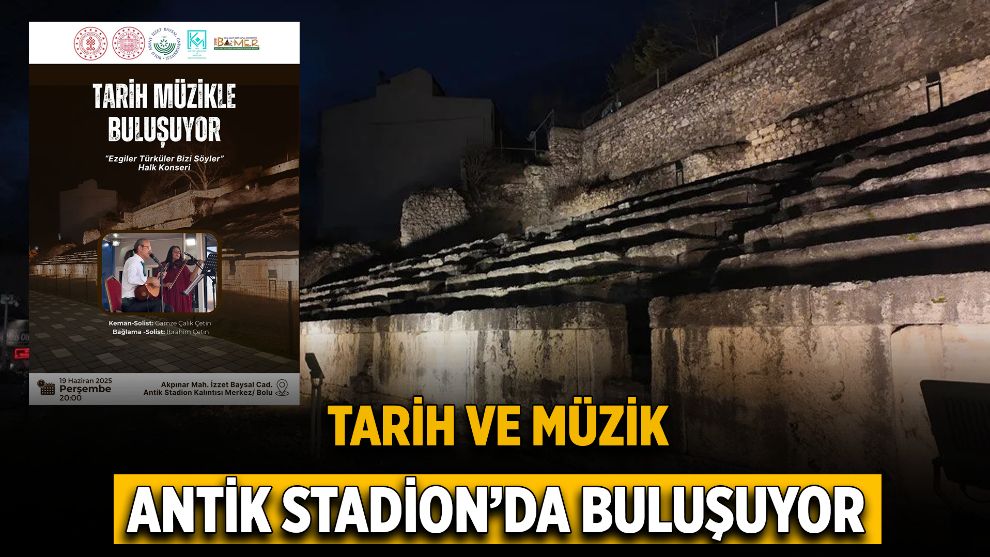 TARİH VE MÜZİK ANTİK STADİON’DA BULUŞUYOR