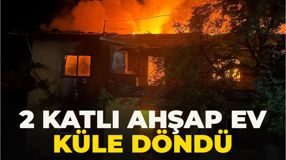 Yaşlı kadının 2 katlı evi küle döndü