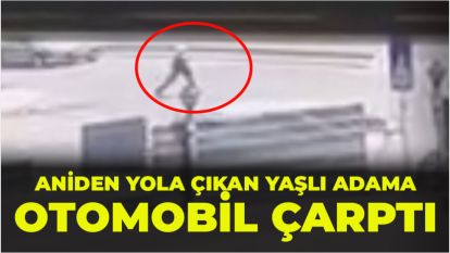 Aniden yola çıkan yaşlı adama otomobil çarptı