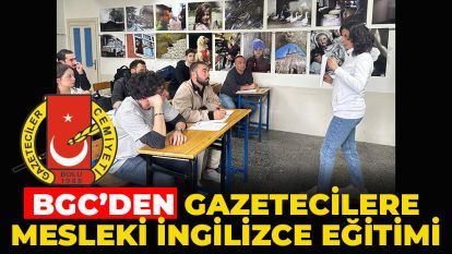 BGC'DEN GAZETECİLERE MESLEKİ İNGİLİZCE EĞİTİMİ