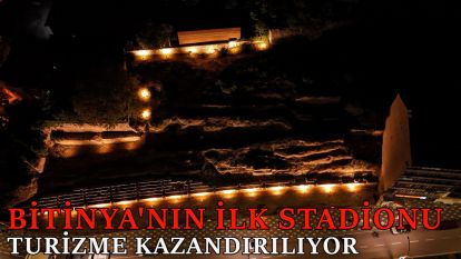 Bitinya'nın ilk stadionu turizme kazandırılıyor